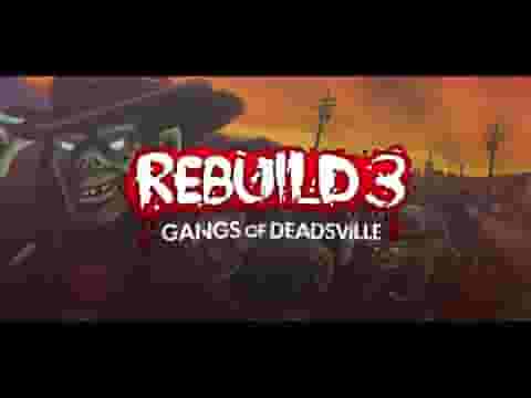 Rebuild 3: Gangs of Deadsville screenshot thumbnail video