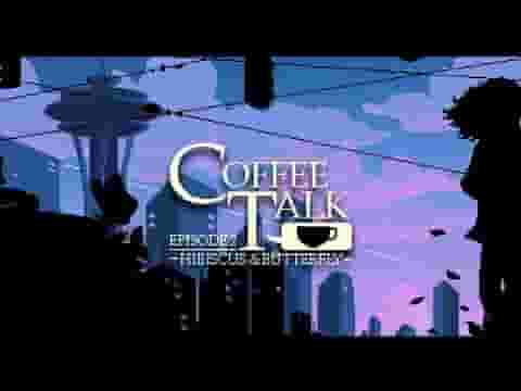 Coffee Talk Episode 2: Hibiscus & Butterfly screenshot thumbnail video