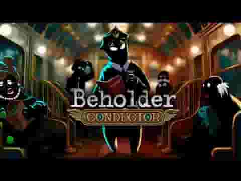 Beholder: Conductor screenshot thumbnail video