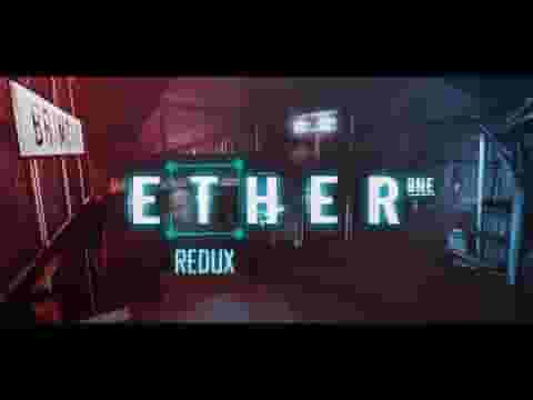 Ether One Redux screenshot thumbnail video