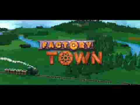 Factory Town screenshot thumbnail video