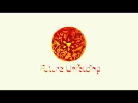 Future Unfolding screenshot thumbnail video