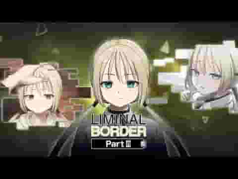 Liminal Border Part III screenshot thumbnail video