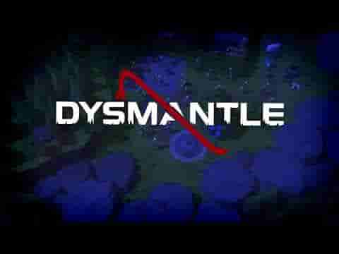 DYSMANTLE screenshot thumbnail video