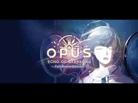 OPUS: Echo of Starsong - Full Bloom Edition screenshot thumbnail video