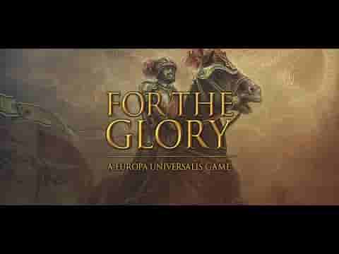 For The Glory: A Europa Universalis Game screenshot thumbnail video