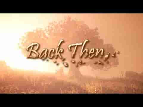 Back Then screenshot thumbnail video