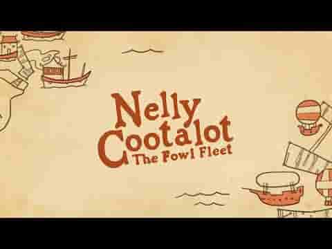 Nelly Cootalot: The Fowl Fleet screenshot thumbnail video