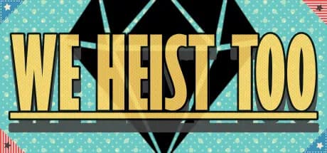 we heist too vertical card thumbnail