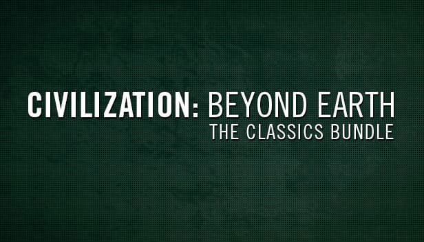 sid meier's civilization: beyond earth classics bundle thumbnail