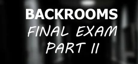 backrooms: final exam part ii vertical card thumbnail