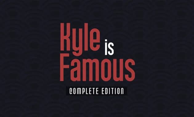 kyle is famous: complete edition vertical card thumbnail