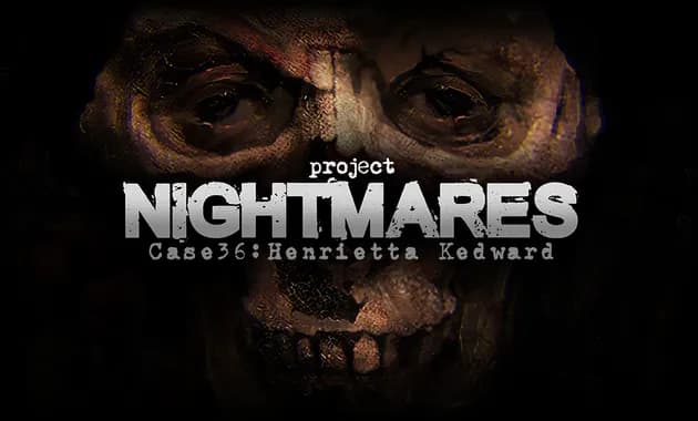 project nightmares case 36: henrietta kedward vertical card thumbnail