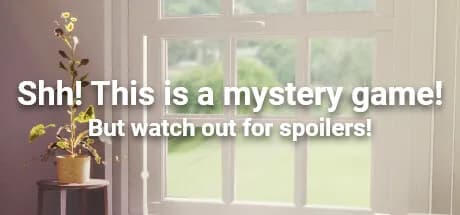 shh! this is a mystery game! but watch out for spoilers vertical card thumbnail