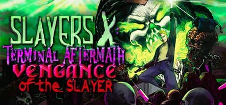 slayers x: terminal aftermath: vengance of the slayer vertical card thumbnail